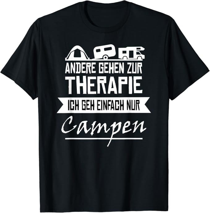 Andere Gehen Zur Therapie Ich Muss Nur Stricken Andere Gehen Zur Therapie Ich Geh Einfach Nur Campen T-Shirt : Amazon